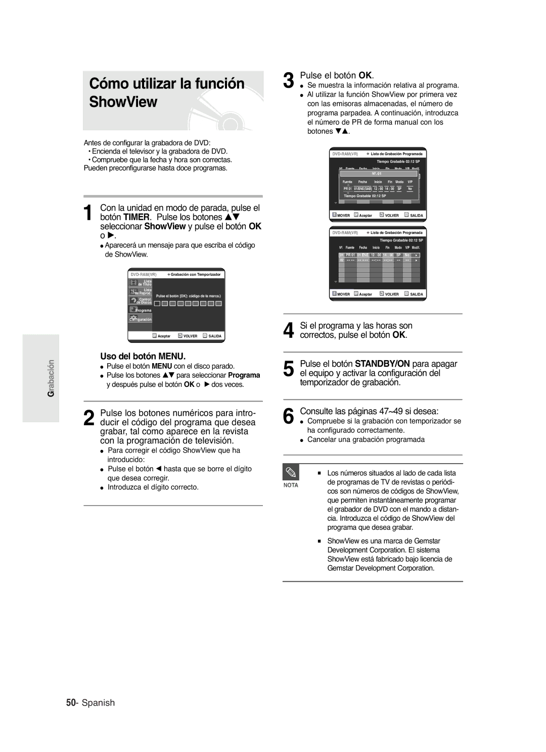 Samsung DVD-R121/SED, DVD-R121/XEG, DVD-R121/XEF Cómo utilizar la función ShowView, Uso del botón Menu, Pulse el botón OK 