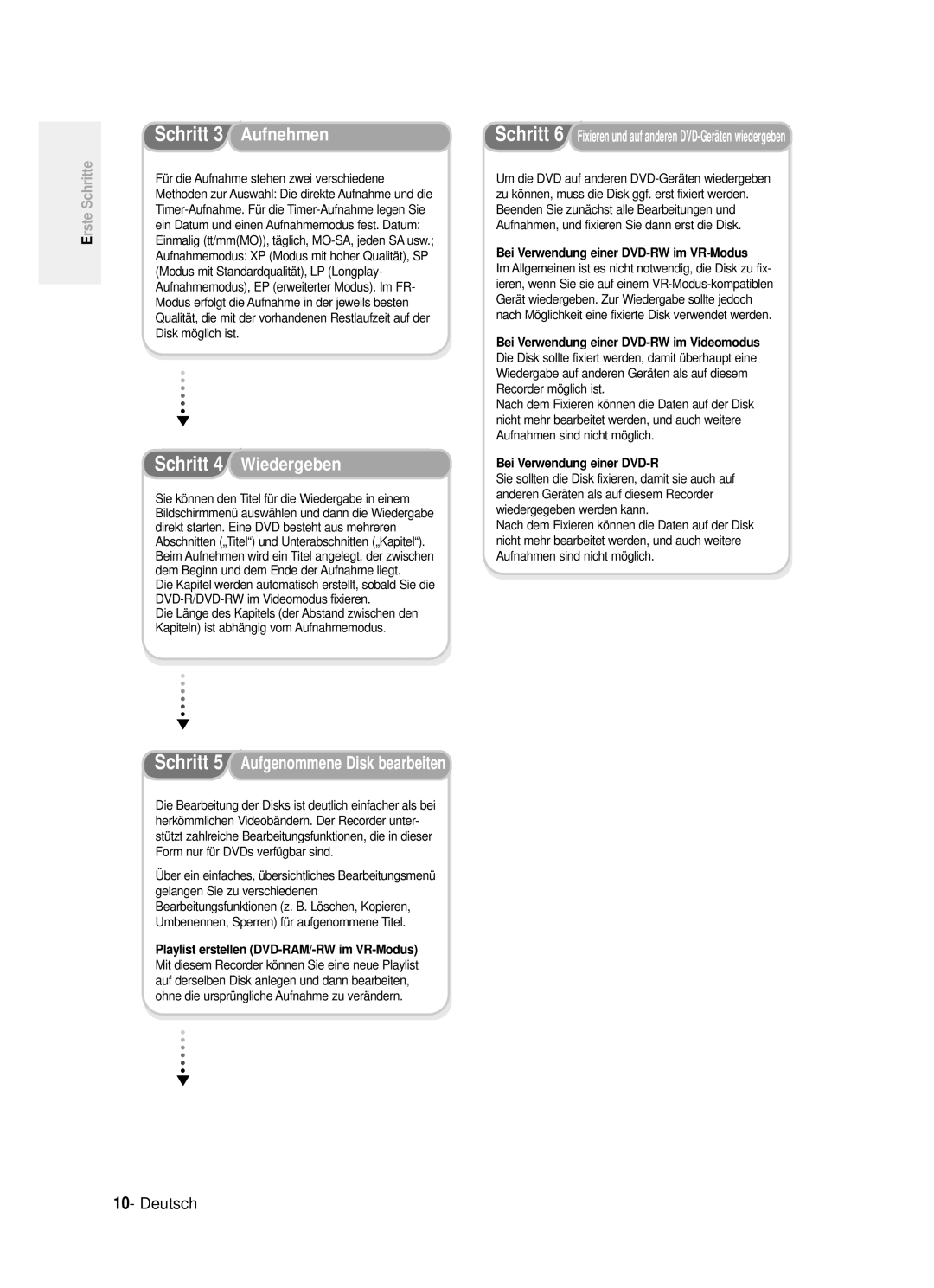 Samsung DVD-R121/XEG manual Für die Aufnahme stehen zwei verschiedene, Dem Beginn und dem Ende der Aufnahme liegt 