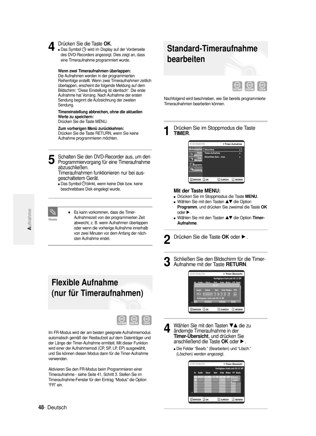 Samsung DVD-R121/XEG Flexible Aufnahme Nur für Timeraufnahmen, Standard-Timeraufnahme bearbeiten, Drücken Sie die Taste 