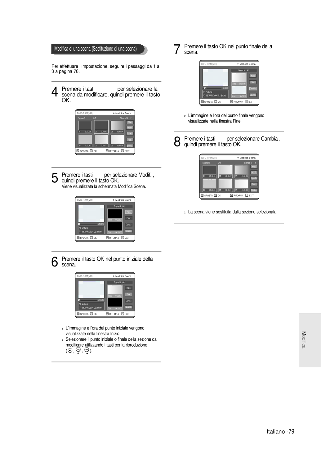 Samsung DVD-R121/XET Premere il tasto OK nel punto iniziale della scena, Premere il tasto OK nel punto finale della scena 