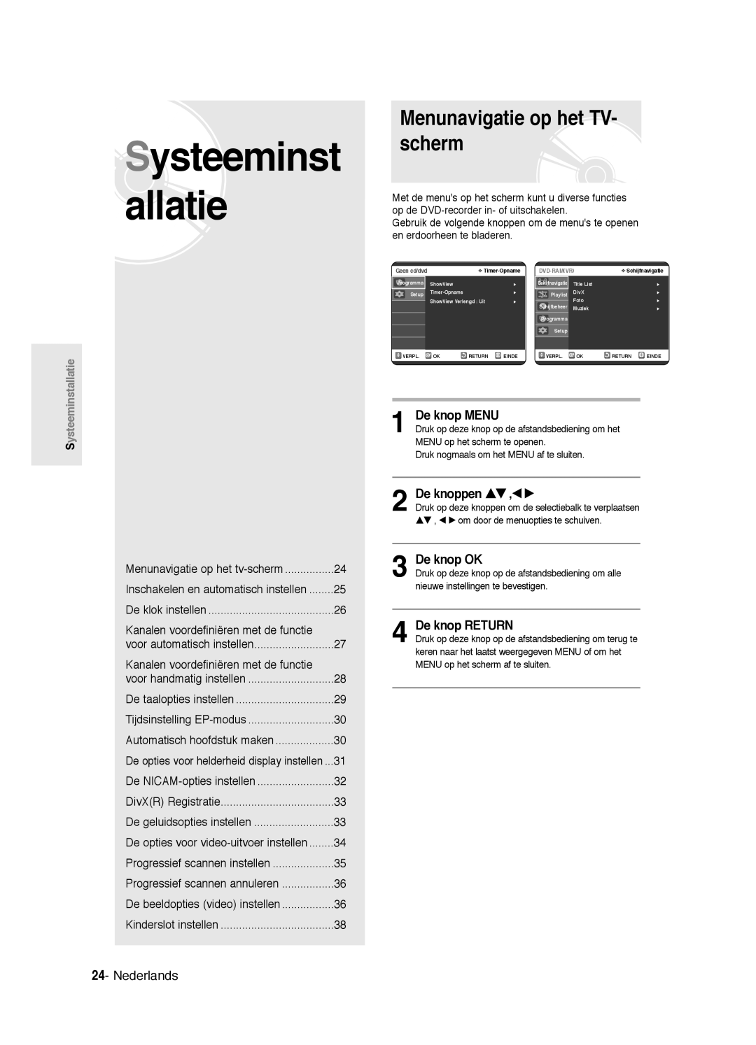 Samsung DVD-R125P manual Menunavigatie op het TV- scherm, De knop Menu, De knoppen …† ,œ √, De knop OK, De knop Return 