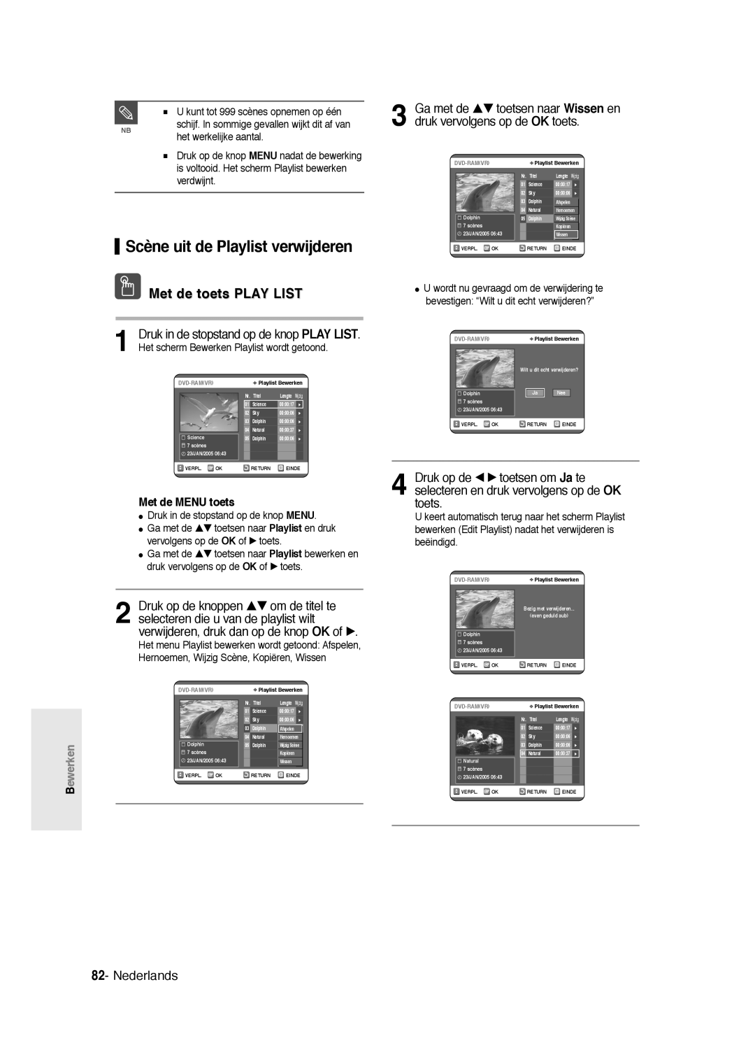 Samsung DVD-R125P manual Scène uit de Playlist verwijderen, Met de toets Play List, Kunt tot 999 scènes opnemen op één 