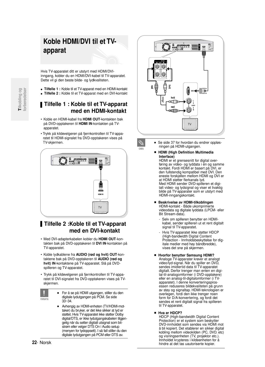 Samsung DVD-R125/XEE manual Koble HDMI/DVI til et TV- apparat, Tilfelle 1 Koble til et TV-apparat med en HDMI-kontakt 