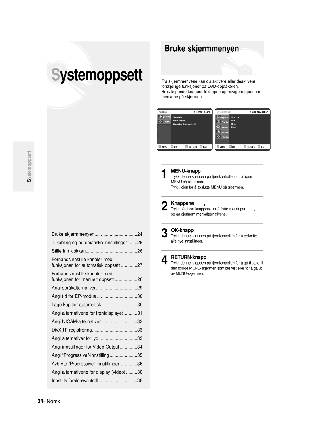 Samsung DVD-R125/XEE manual Bruke skjermmenyen, MENU-knapp, Knappene …†, œ √, OK-knapp, RETURN-knapp 