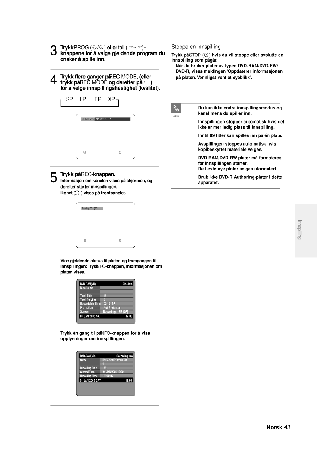 Samsung DVD-R125/XEE manual Sp Lp Ep Xp, Trykk på REC-knappen, Stoppe en innspilling, Ikonet vises på frontpanelet 