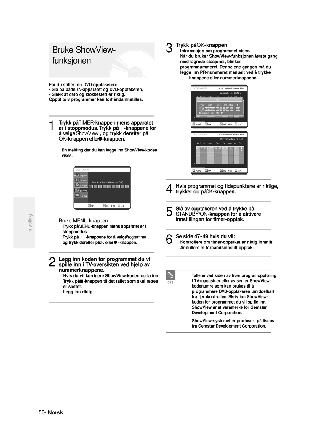 Samsung DVD-R125/XEE manual Hvis programmet og tidspunktene er riktige, Trykker du på OK-knappen, Se side 47~49 hvis du vil 