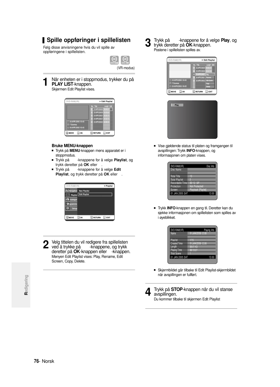 Samsung DVD-R125/XEE manual Spille oppføringer i spillelisten, Trykk på STOP-knappen når du vil stanse avspillingen 