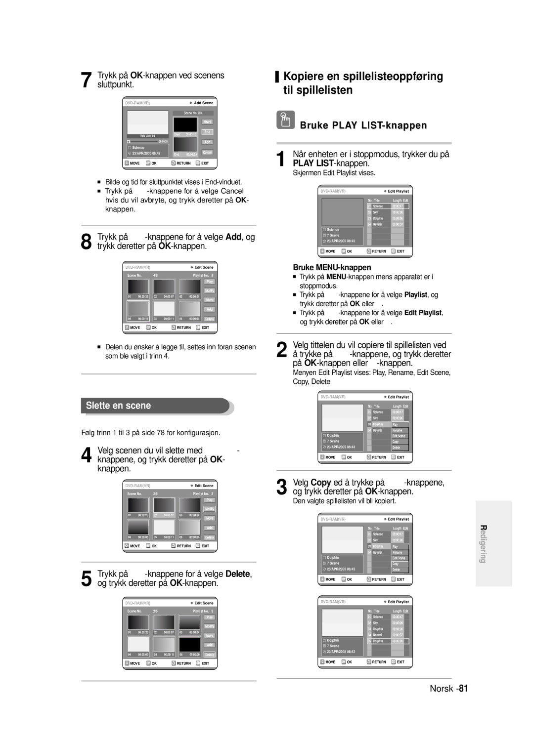 Samsung DVD-R125/XEE manual Kopiere en spillelisteoppføring til spillelisten, Bruke Play LIST-knappen, Slette en scene 