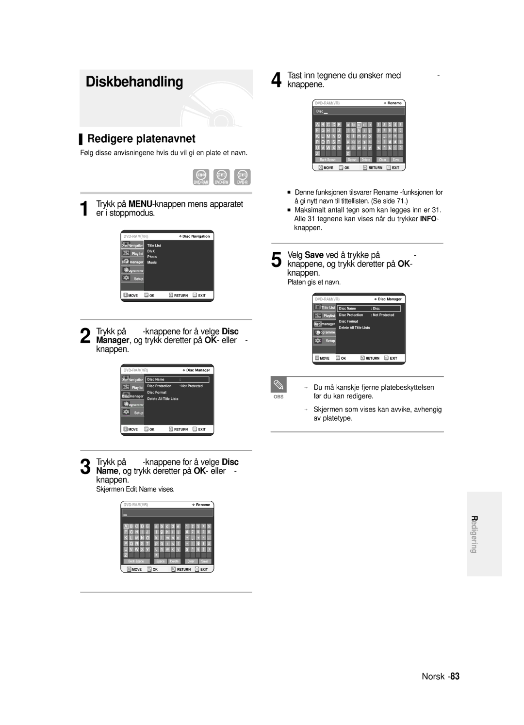 Samsung DVD-R125/XEE manual Diskbehandling, Redigere platenavnet, Tast inn tegnene du ønsker med …† œ √ knappene 