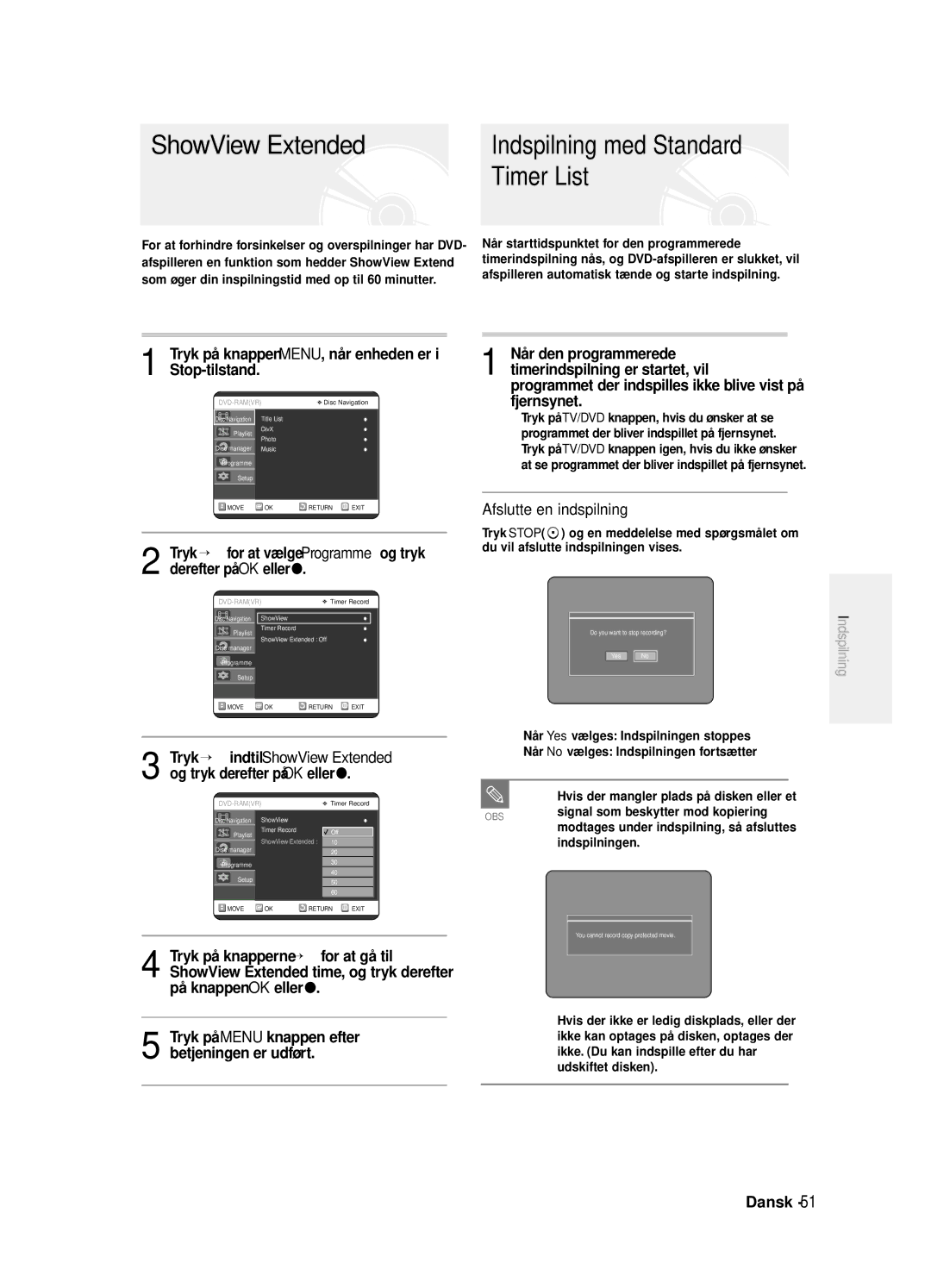 Samsung DVD-R125/XEE manual Tryk på knappen MENU, når enheden er i Stop-tilstand, Afslutte en indspilning, Indspilningen 