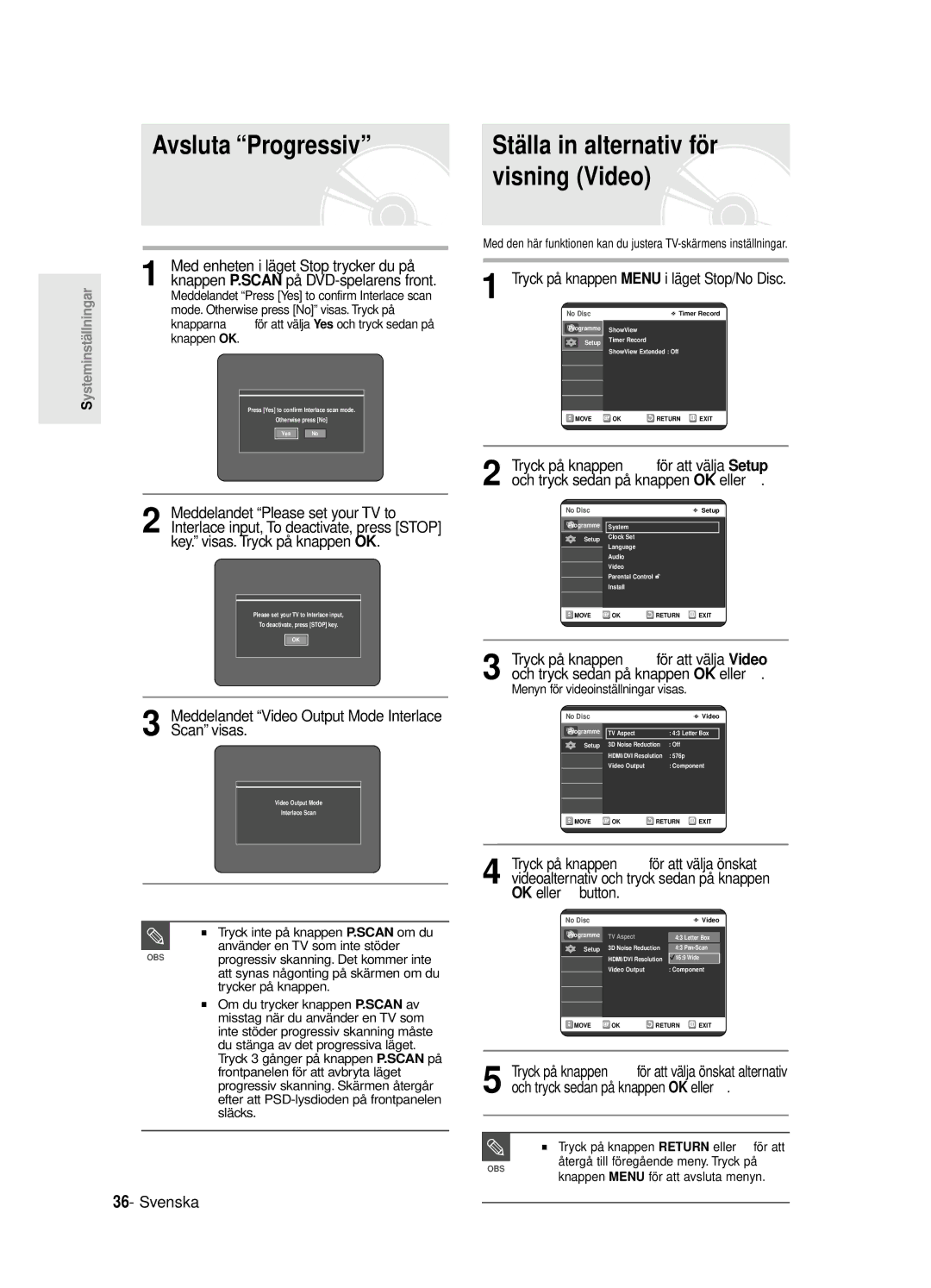 Samsung DVD-R125/XEE manual Avsluta Progressiv, Meddelandet Please set your TV to, Key. visas. Tryck på knappen OK 