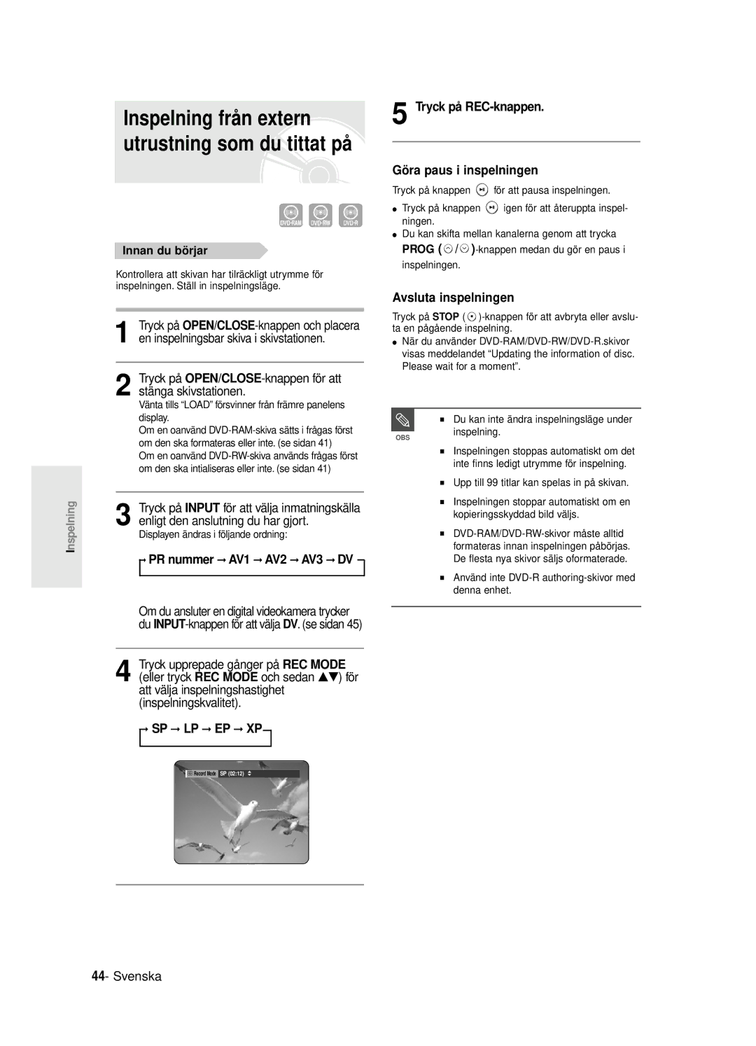 Samsung DVD-R125/XEE manual Tryck på OPEN/CLOSE-knappen för att stänga skivstationen, PR nummer AV1 AV2 AV3 DV 