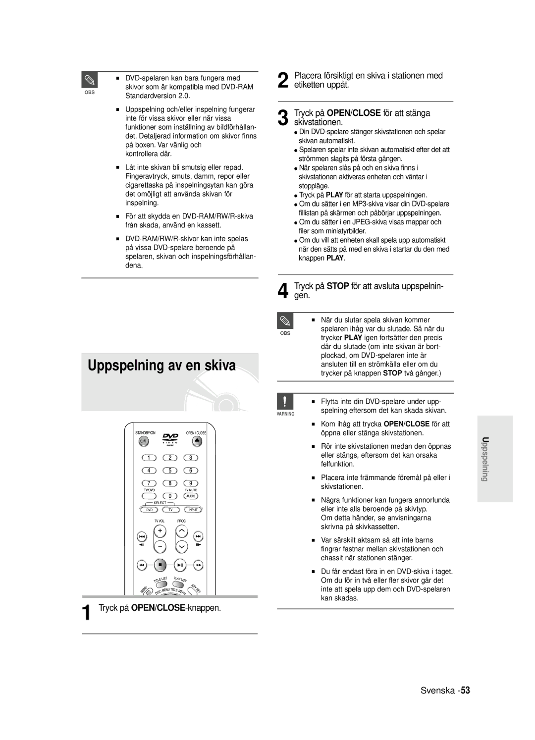 Samsung DVD-R125/XEE Uppspelning av en skiva, Tryck på Stop för att avsluta uppspelnin- gen, Tryck på OPEN/CLOSE-knappen 