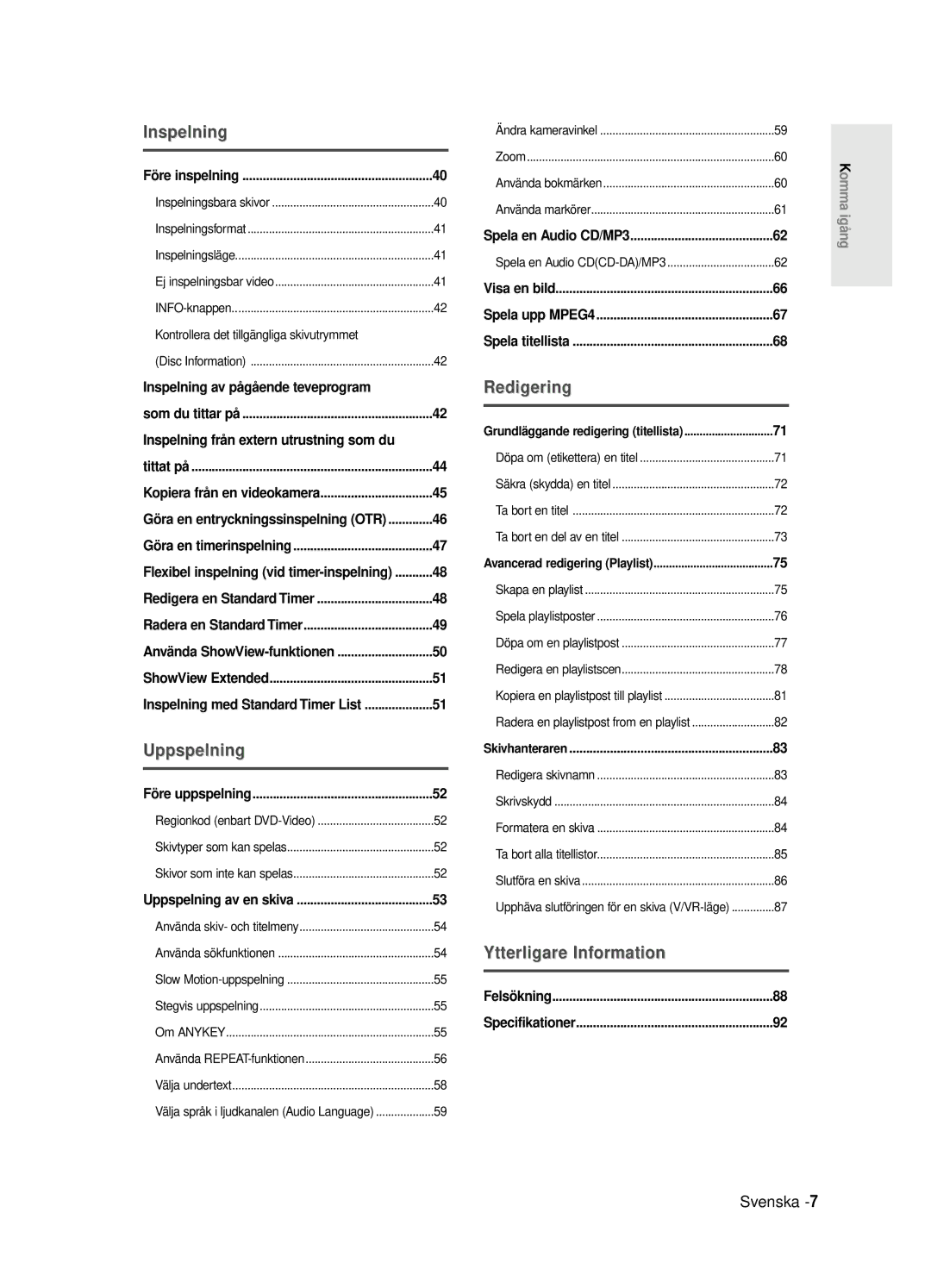 Samsung DVD-R125/XEE manual Inspelning av pågående teveprogram, Inspelning från extern utrustning som du 