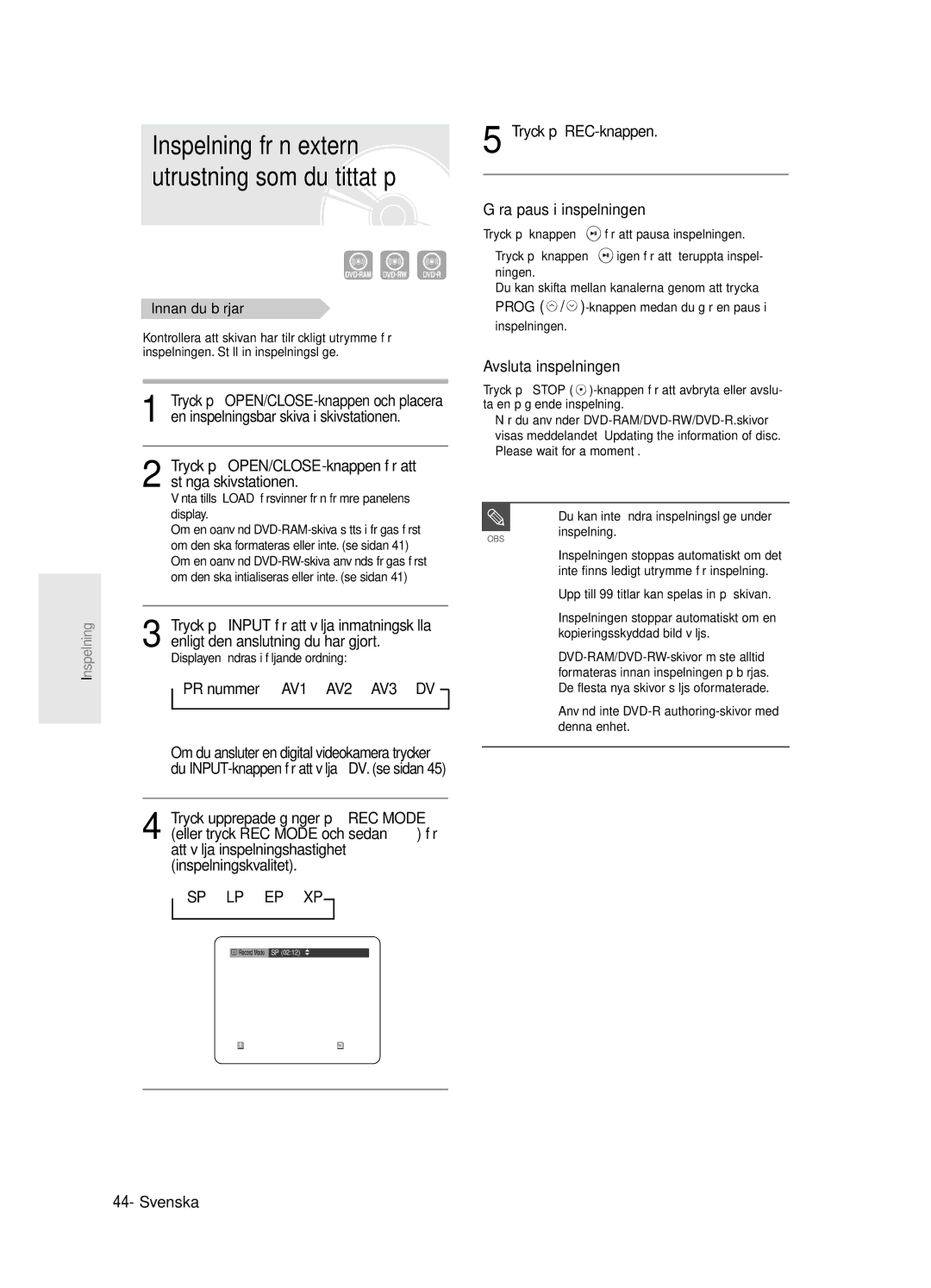 Samsung DVD-R125/XEE manual Tryck på OPEN/CLOSE-knappen för att stänga skivstationen, PR nummer AV1 AV2 AV3 DV 