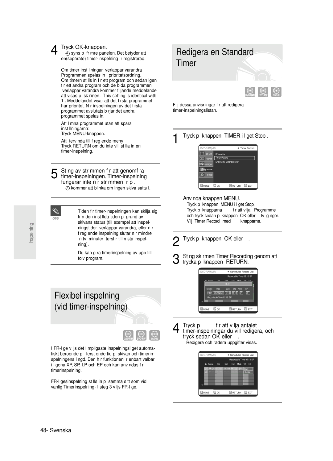 Samsung DVD-R125/XEE manual Redigera en Standard Timer, Tryck OK-knappen, Tryck på knappen OK eller √ 