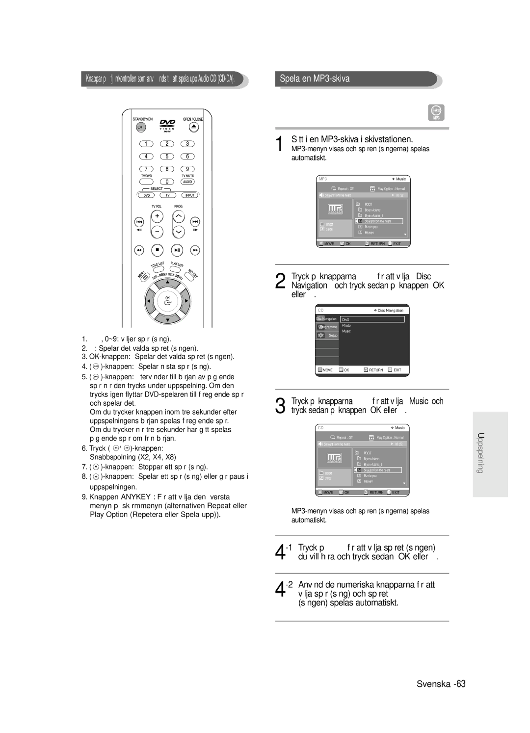 Samsung DVD-R125/XEE manual Om du trycker när tre sekunder har gått spelas, Pågående spår om från början, Tryck / -knappen 