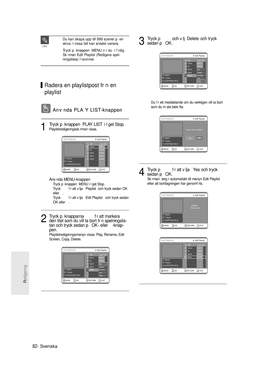 Samsung DVD-R125/XEE manual Radera en playlistpost från en playlist, Tryck på …† och välj Delete och tryck sedan på OK 