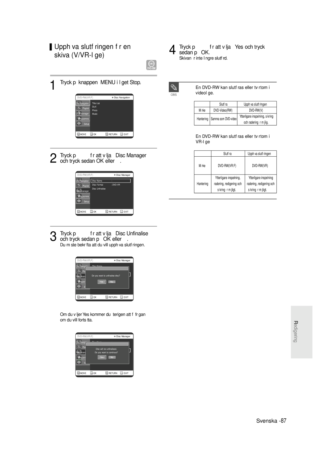 Samsung DVD-R125/XEE manual Upphäva slutföringen för en skiva V/VR-läge, Du måste bekräfta att du vill upphäva slutföringen 