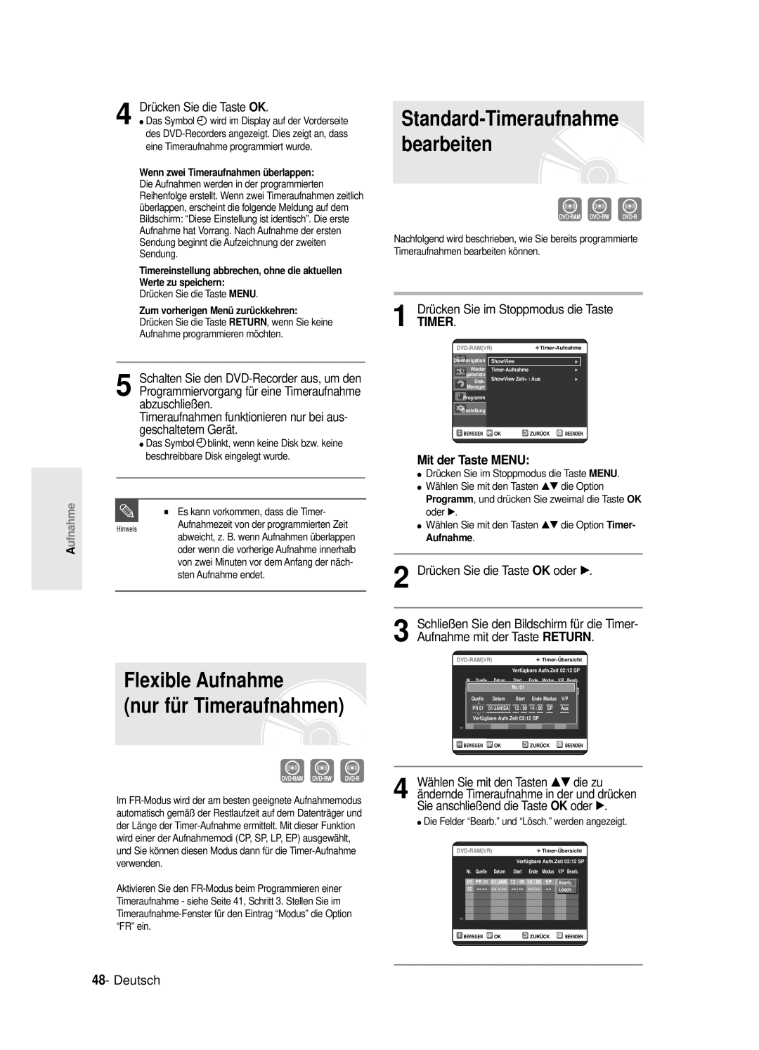 Samsung DVD-R125/XEG Flexible Aufnahme Nur für Timeraufnahmen, Standard-Timeraufnahme bearbeiten, Drücken Sie die Taste OK 