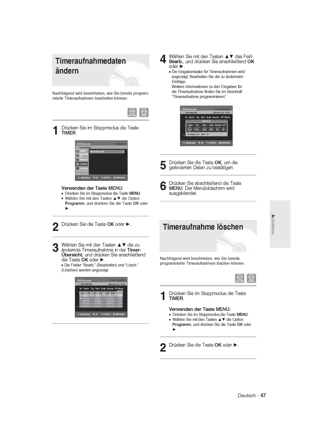 Samsung DVD-R128/XEB, DVD-R128/XET, DVD-R128/XEG, DVD-R129/XEG manual Timeraufnahme löschen, Drücken Sie die Taste OK oder 