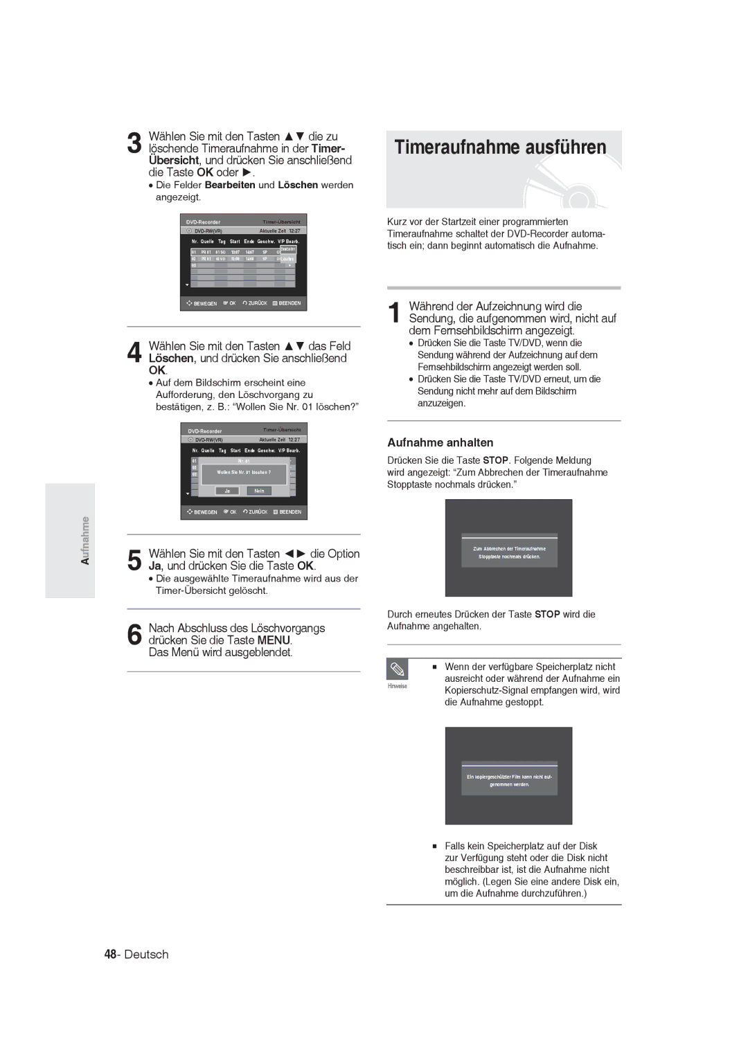 Samsung DVD-R128/XET, DVD-R128/XEG, DVD-R129/XEG Timeraufnahme ausführen, Das Menü wird ausgeblendet, Aufnahme anhalten 