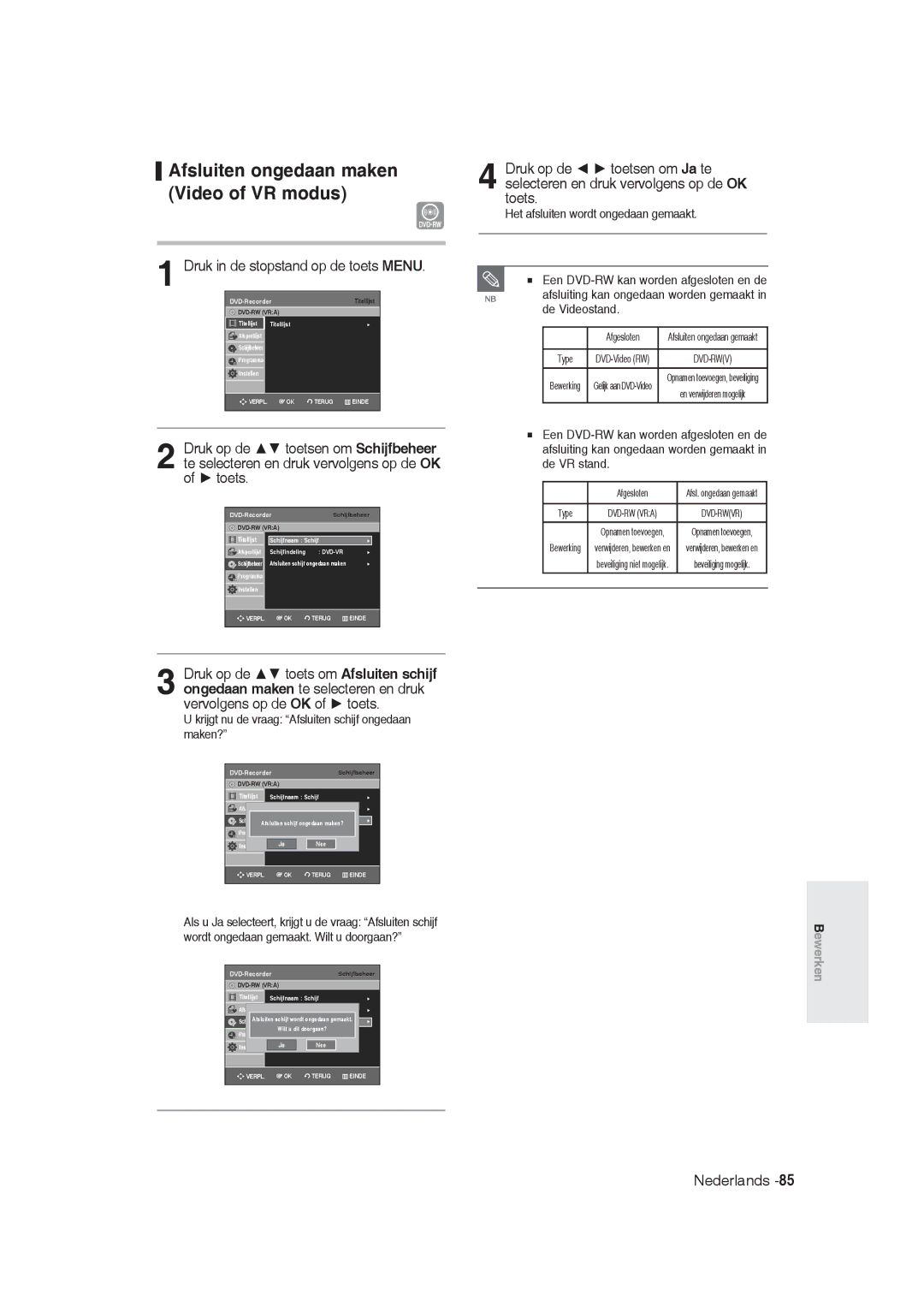 Samsung DVD-R128/EUR manual Afsluiten ongedaan maken Video of VR modus, Krijgt nu de vraag Afsluiten schijf ongedaan maken? 