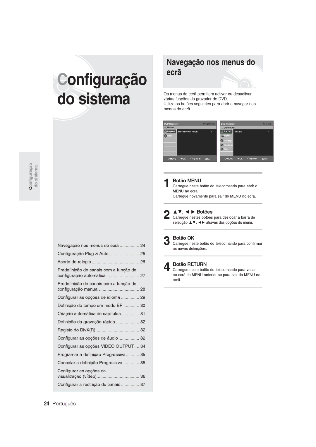 Samsung DVD-R130/XEU, DVD-R128/XET, DVD-R128/XEG manual Navegação nos menus do ecrã, Botão Menu, Botão OK, Botão Return 