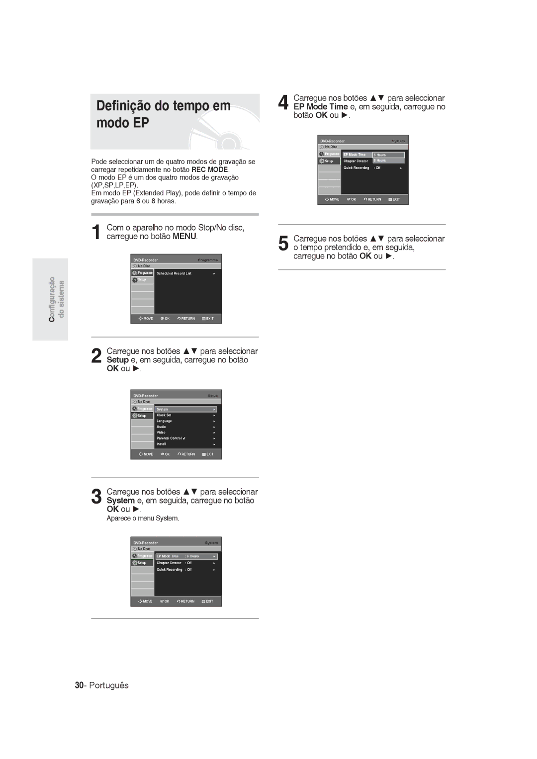 Samsung DVD-R130/EUR, DVD-R128/XET, DVD-R128/XEG, DVD-R129/XEG manual Definição do tempo em modo EP, Aparece o menu System 