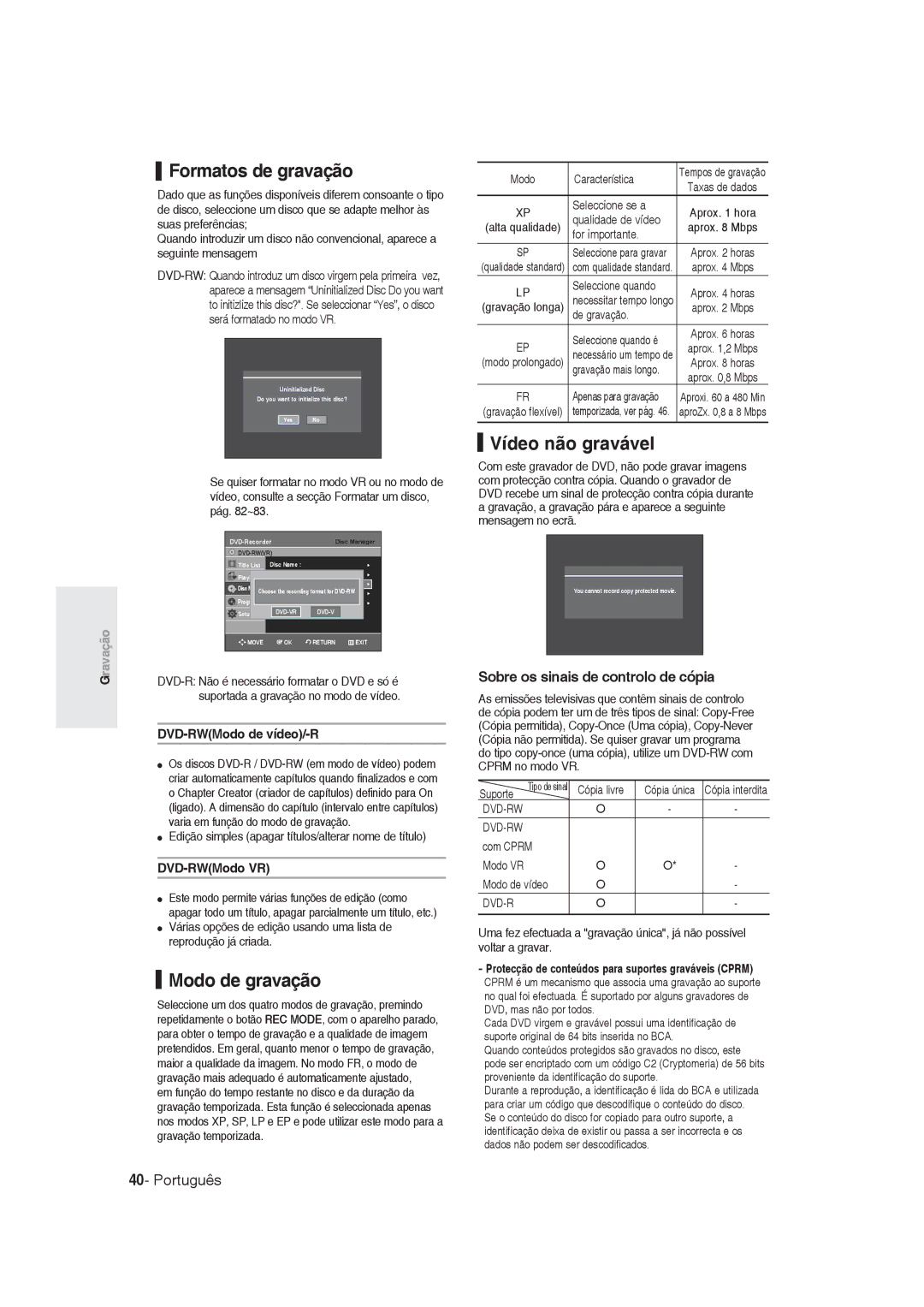 Samsung DVD-R129/XEO Formatos de gravação, Modo de gravação, Vídeo não gravável, Sobre os sinais de controlo de cópia 