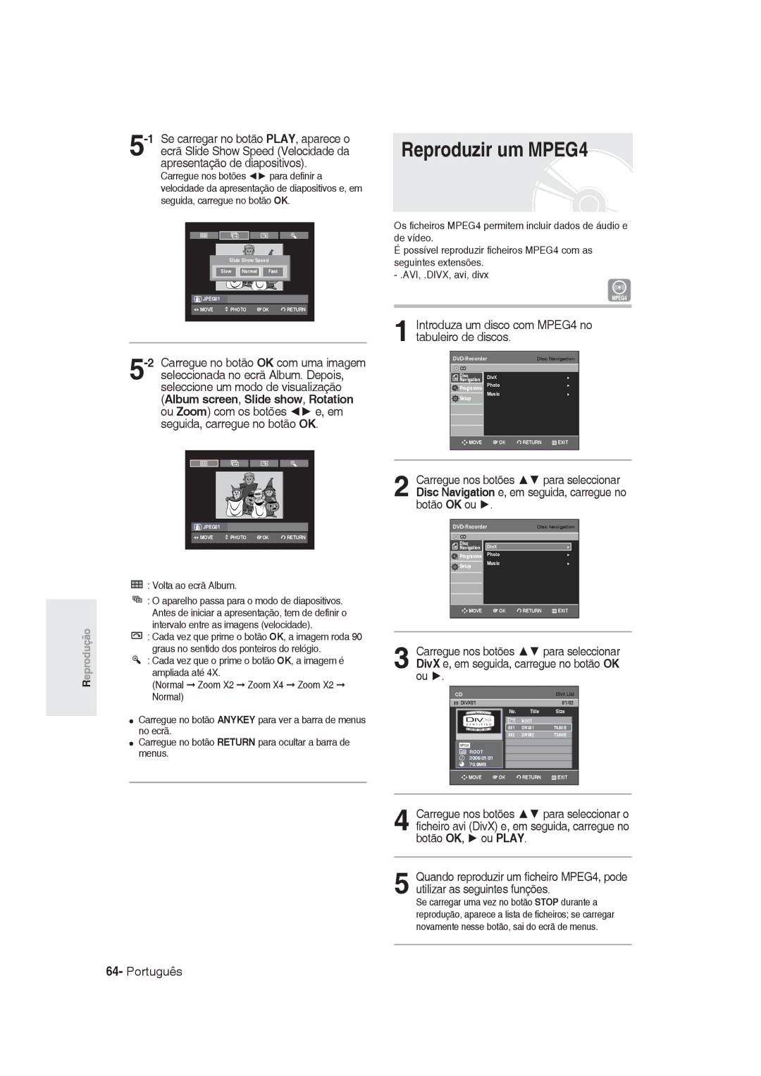 Samsung DVD-R129/XEU manual Reproduzir um MPEG4, Introduza um disco com MPEG4 no tabuleiro de discos, Volta ao ecrã Album 