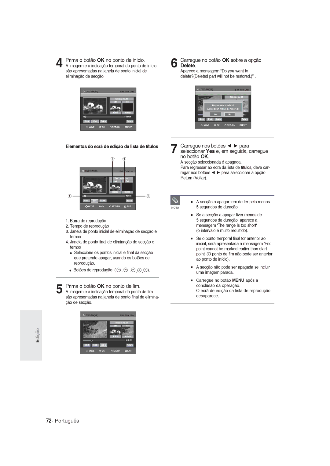 Samsung DVD-R130/XEO, DVD-R128/XET manual Prima o botão OK no ponto de início, Carregue no botão OK sobre a opção Delete 