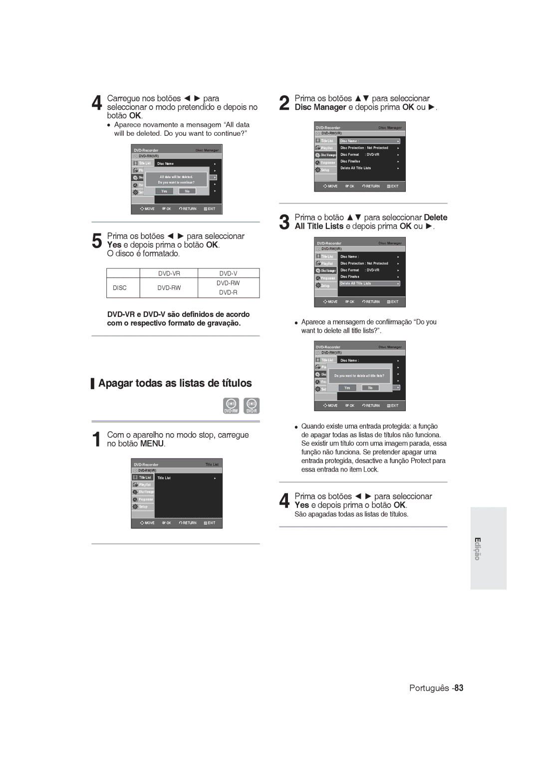 Samsung DVD-R129/XEG manual Apagar todas as listas de títulos, Disco é formatado, São apagadas todas as listas de títulos 