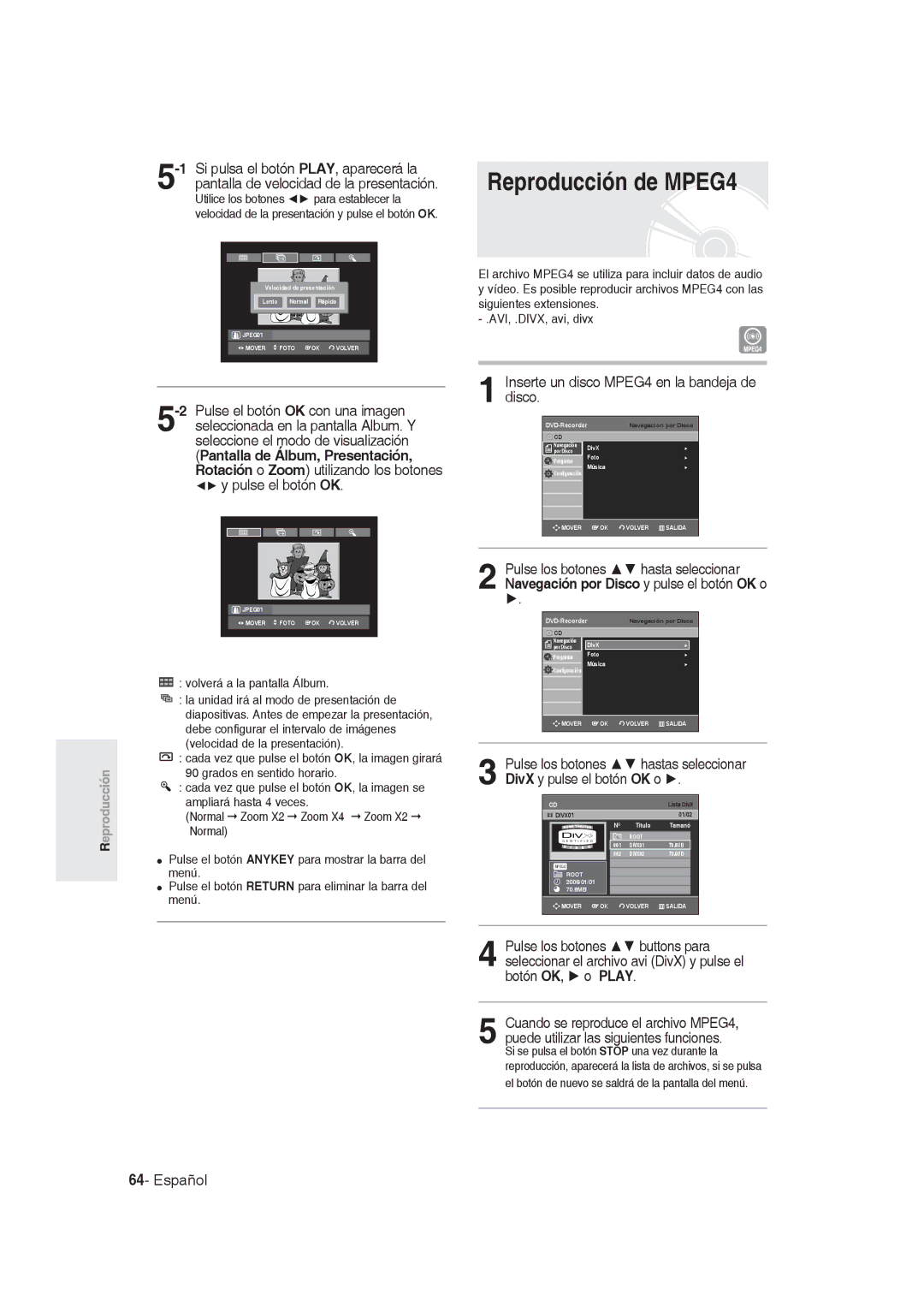 Samsung DVD-R129/XEH, DVD-R128/XET, DVD-R128/XEG manual Reproducción de MPEG4, Inserte un disco MPEG4 en la bandeja de disco 