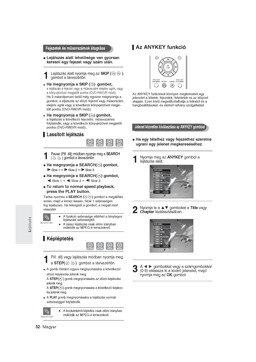 Samsung DVD-R129/EUR, DVD-R129/XEH Lassított lejátszás, Képléptetés, Az Anykey funkció, Fejezetek és mûsorszámok átugrása 