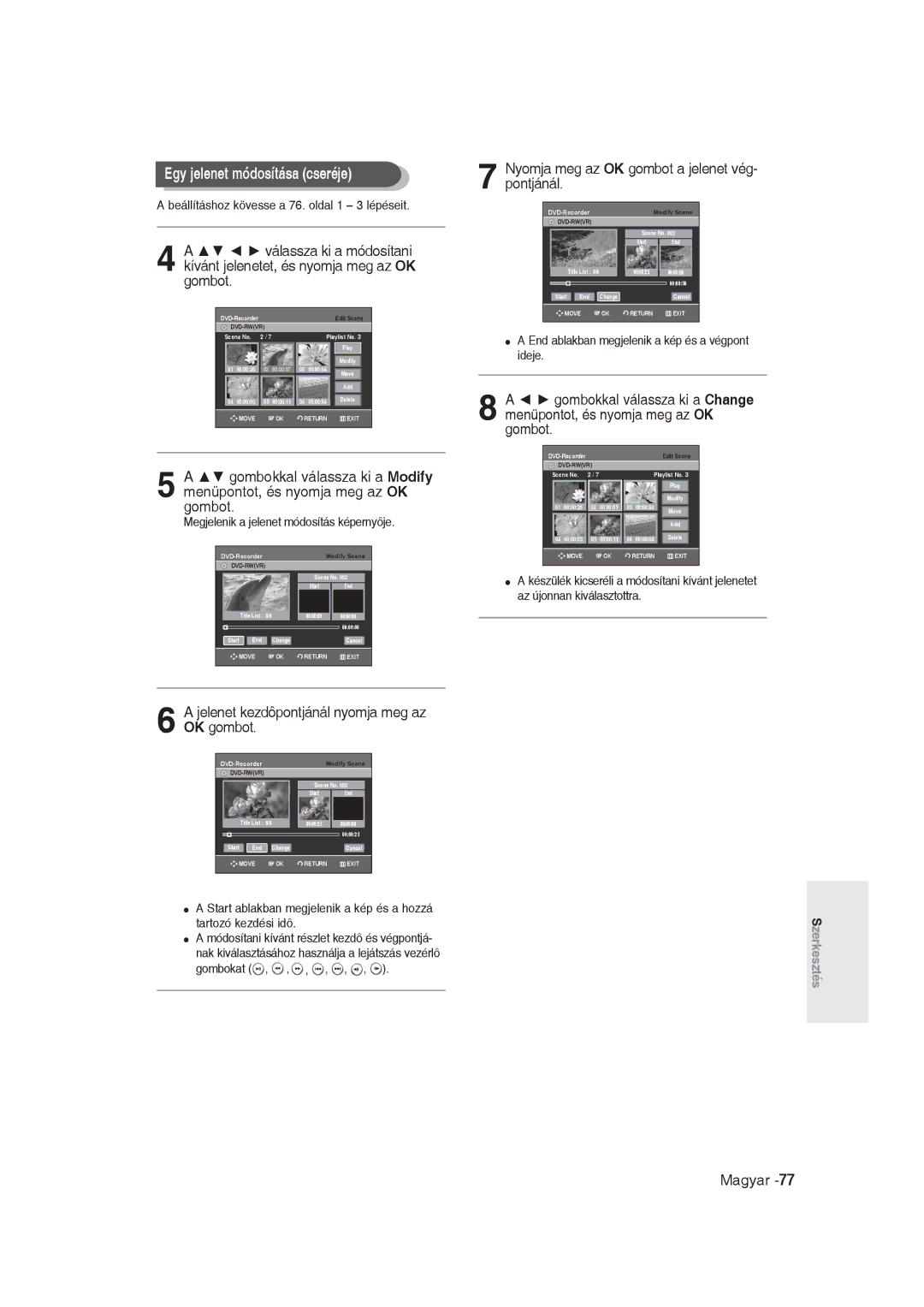 Samsung DVD-R129/XEH, DVD-R129/EUR manual Egy jelenet módosítása cseréje, Jelenet kezdôpontjánál nyomja meg az OK gombot 