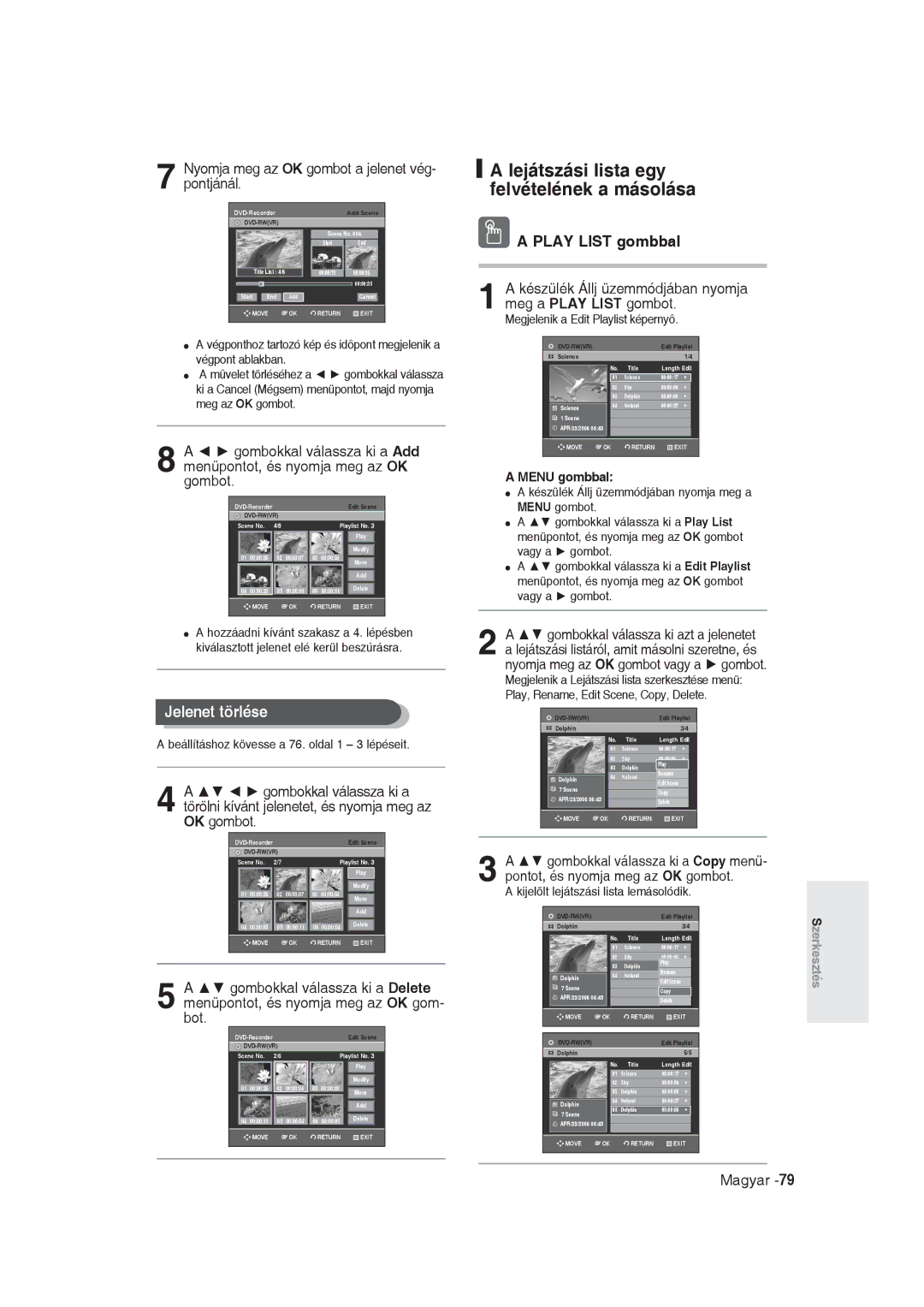 Samsung DVD-R129/XEH, DVD-R129/EUR manual Lejátszási lista egy felvételének a másolása, Jelenet törlése, Play List gombbal 