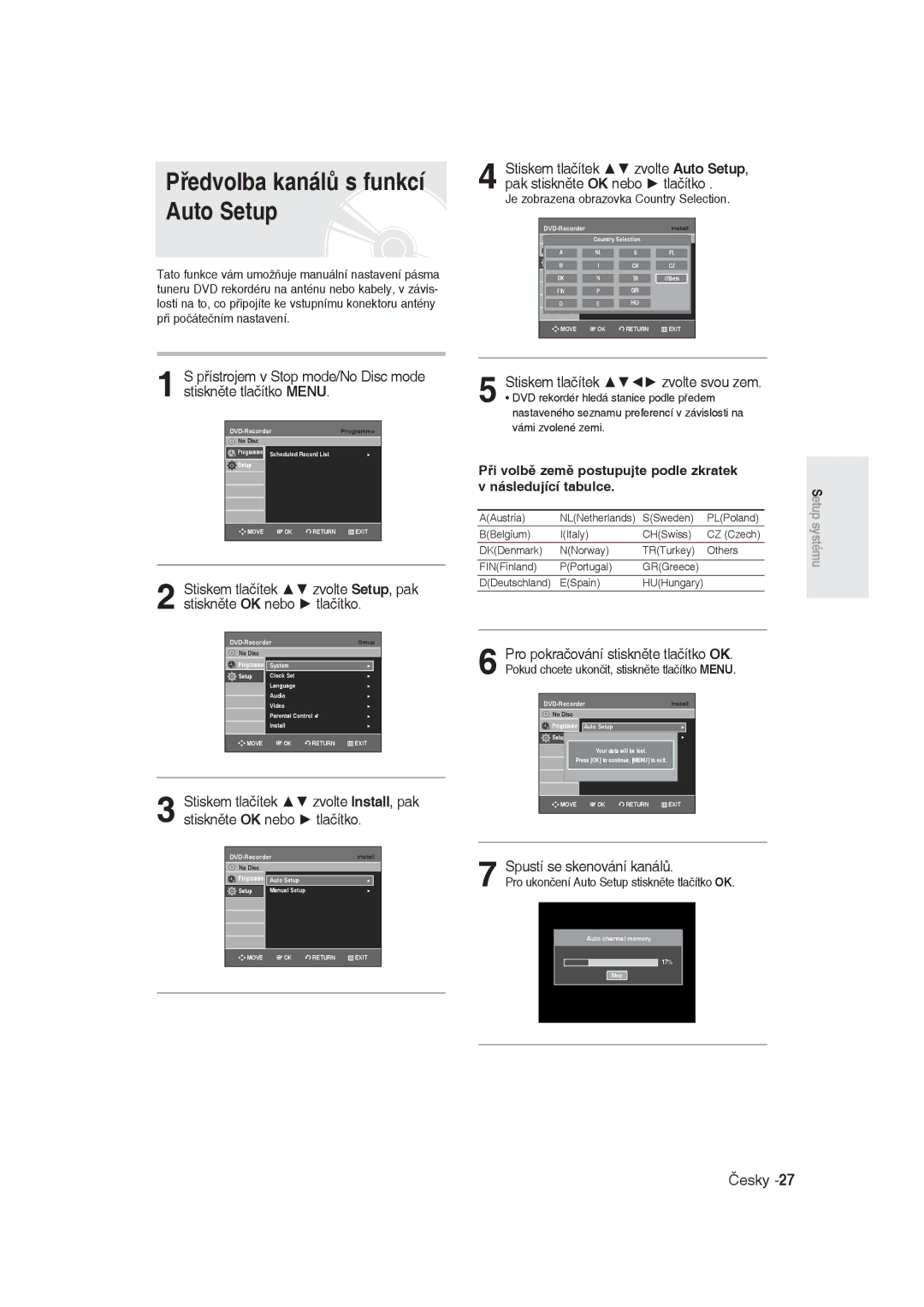 Samsung DVD-R129/XEH, DVD-R129/EUR manual Auto Setup, Pak stiskněte OK nebo tlačítko, Stiskem tlačítek zvolte svou zem 