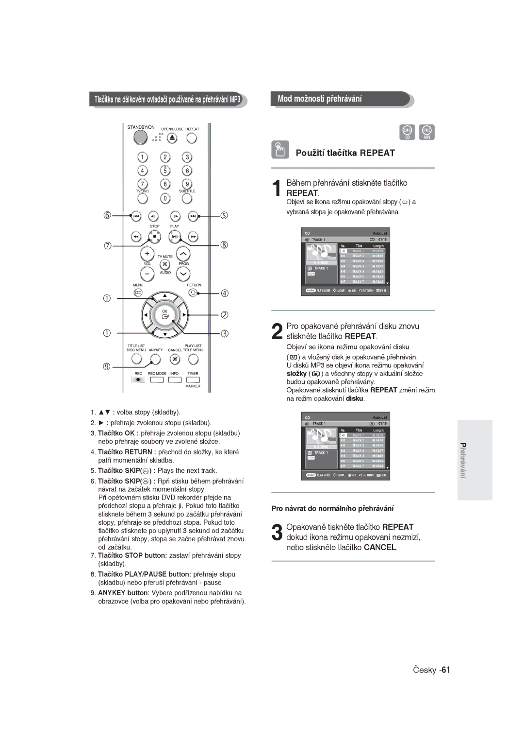 Samsung DVD-R129/XEH, DVD-R129/EUR manual Pro návrat do normálního přehrávání, Objeví se ikona režimu opakování disku 