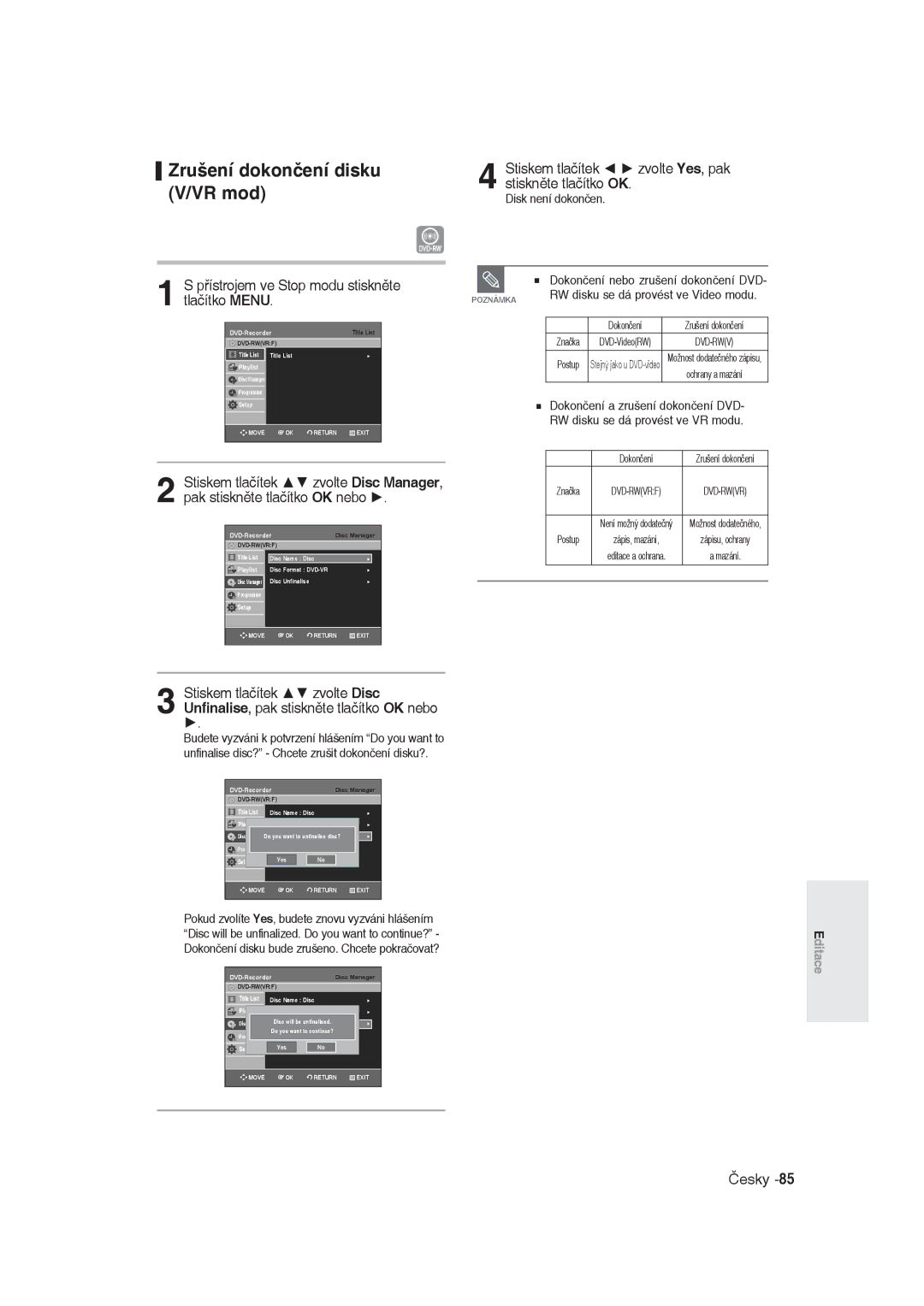 Samsung DVD-R129/XEH manual Zrušení dokončení disku V/VR mod, Disk není dokončen, RW disku se dá provést ve Video modu 