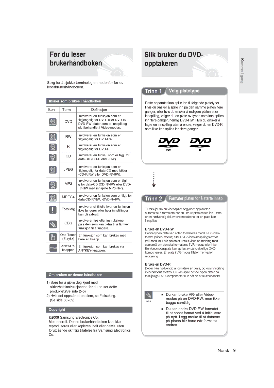 Samsung DVD-R129/XEE manual Slik bruker du DVD- opptakeren, Trinn 1 Velg platetype, Bruke en DVD-RW 