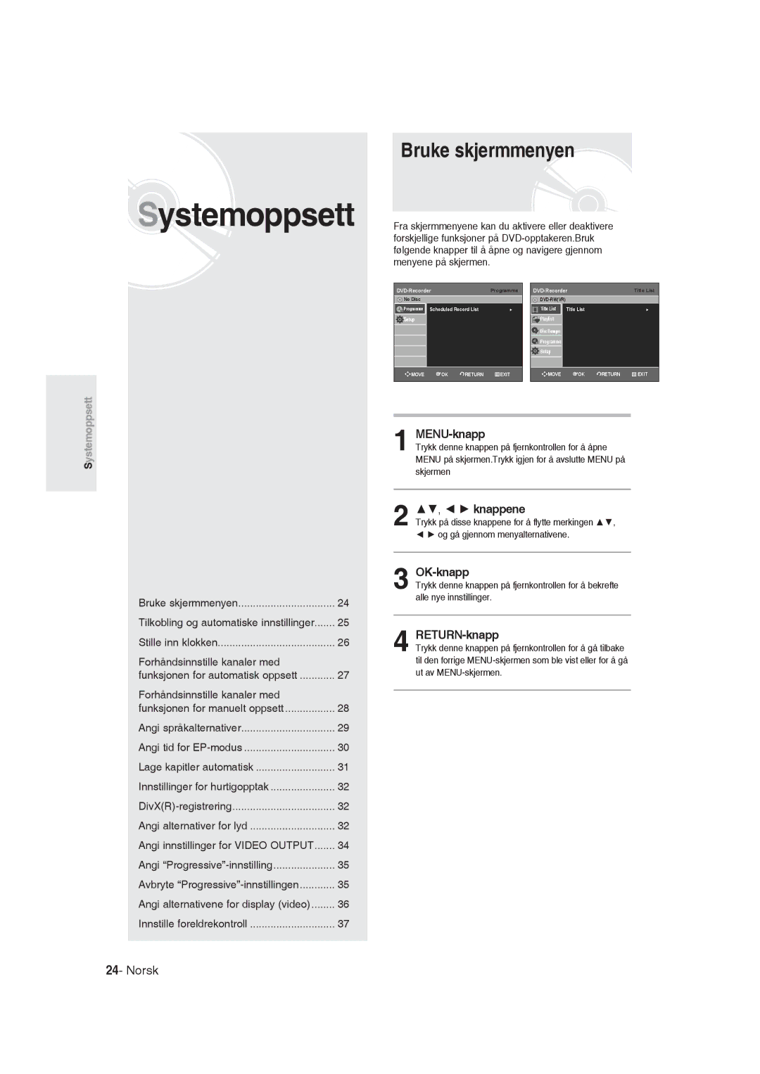 Samsung DVD-R129/XEE manual Bruke skjermmenyen, MENU-knapp, OK-knapp, RETURN-knapp 