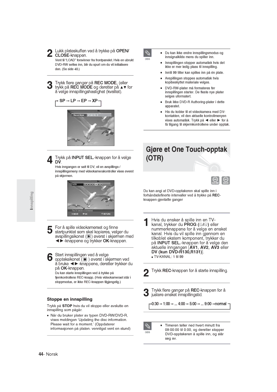 Samsung DVD-R129/XEE manual Gjøre et One Touch-opptak OTR, Trykk på Input SEL.-knappen for å velge DV, TV-KANAL 1 til 