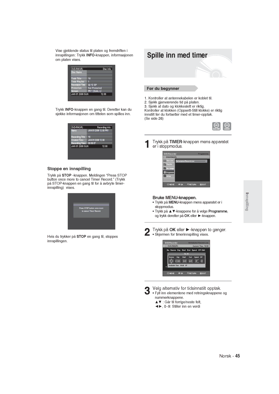 Samsung DVD-R129/XEE manual Spille inn med timer, Trykk på TIMER-knappen mens apparatet er i stoppmodus, Bruke MENU-knappen 