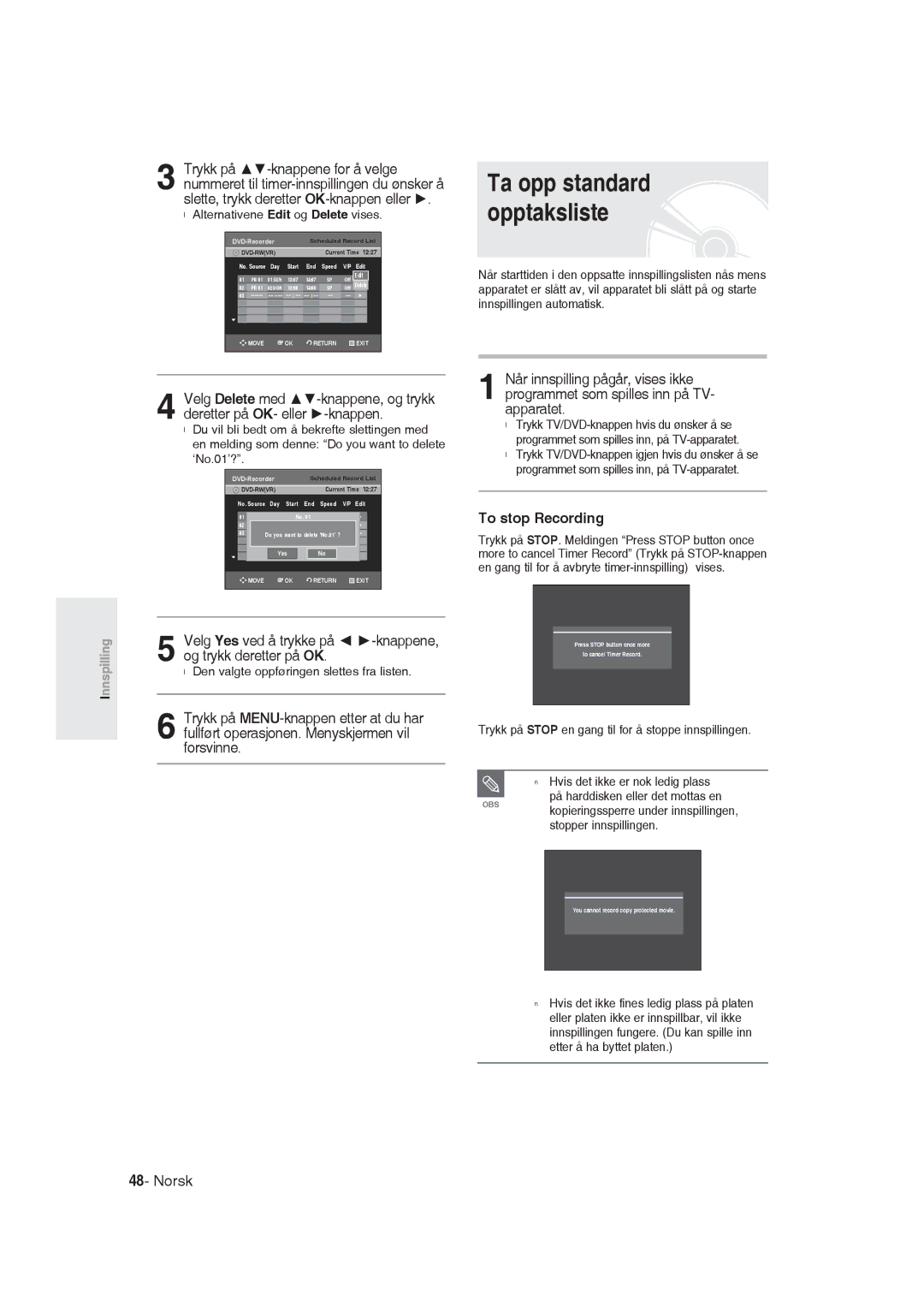 Samsung DVD-R129/XEE manual Ta opp standard opptaksliste, Velg Yes ved å trykke på -knappene, og trykk deretter på OK 