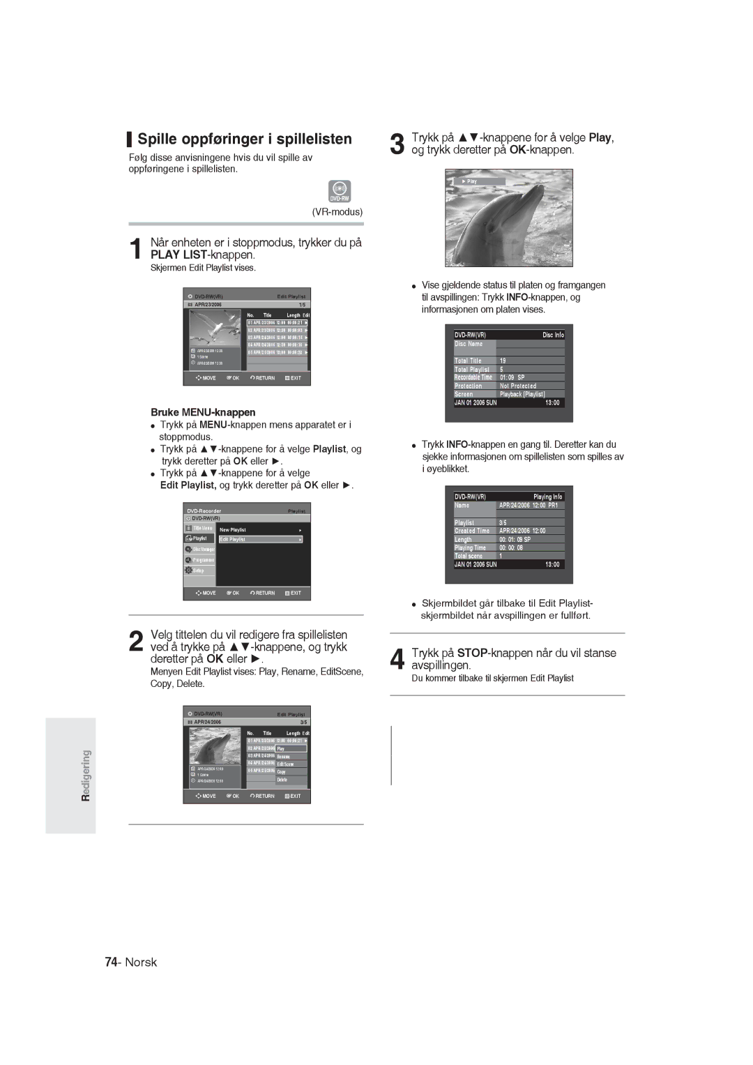 Samsung DVD-R129/XEE manual Spille oppføringer i spillelisten, Trykk på STOP-knappen når du vil stanse avspillingen 