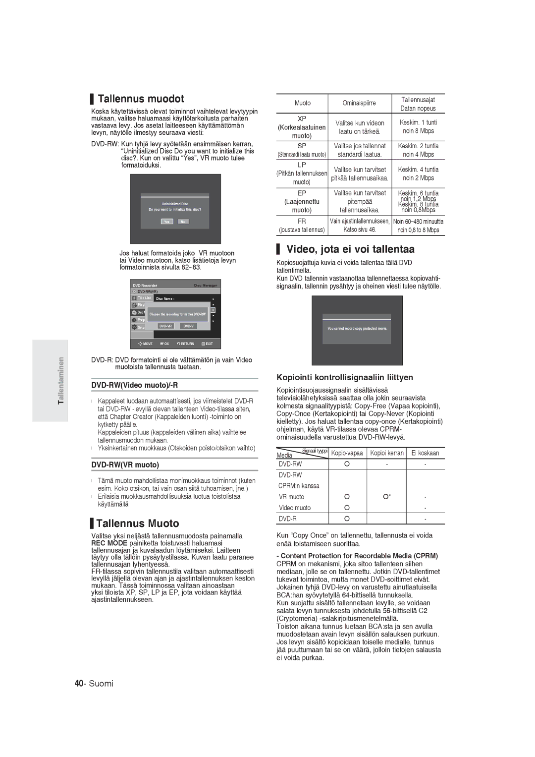 Samsung DVD-R129/XEE manual Tallennus muodot, Tallennus Muoto, Video, jota ei voi tallentaa 