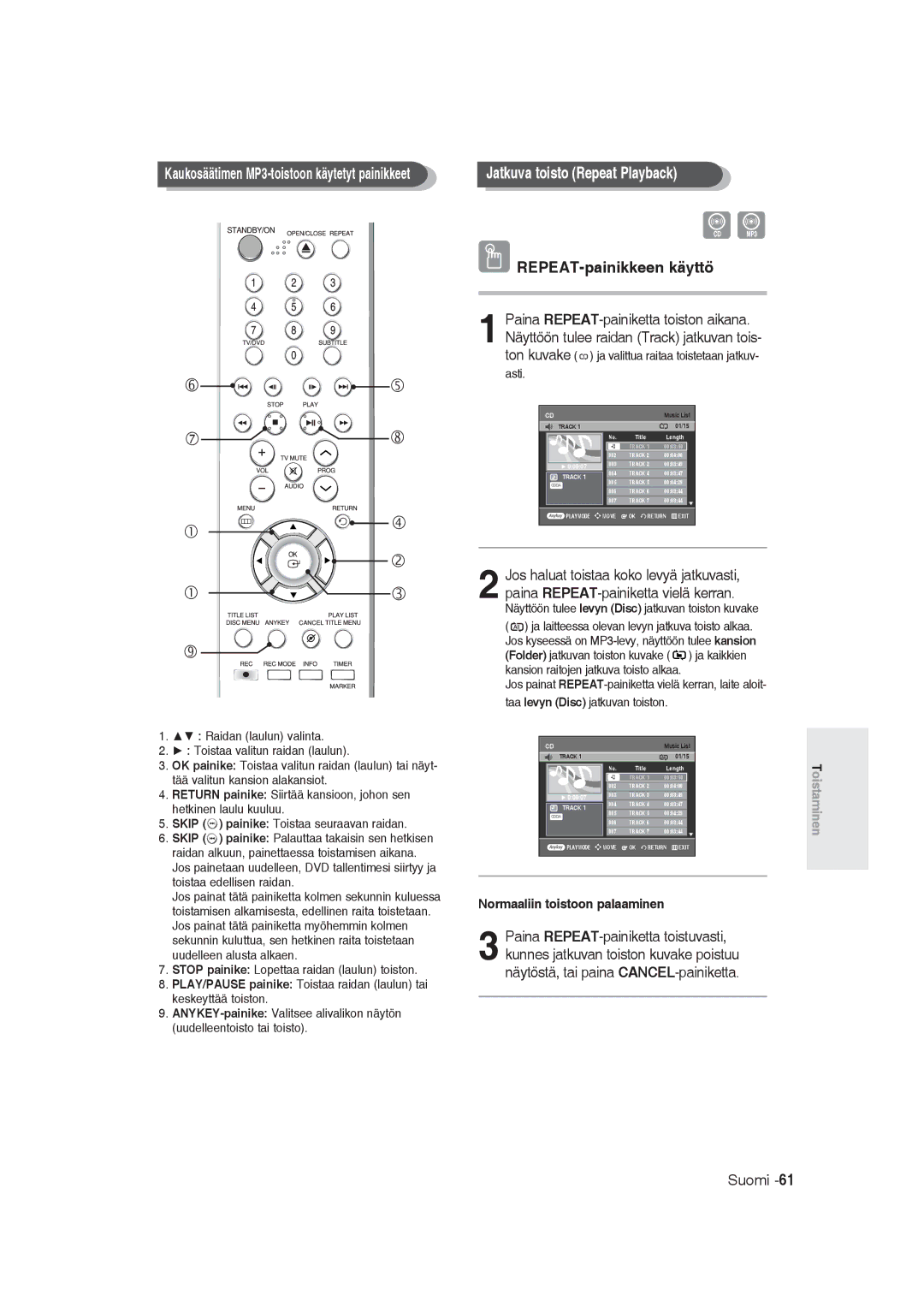 Samsung DVD-R129/XEE manual Jatkuva toisto Repeat Playback, REPEAT-painikkeen käyttö, Normaaliin toistoon palaaminen 