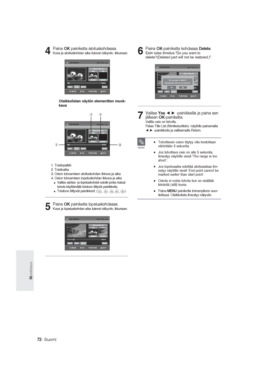 Samsung DVD-R129/XEE manual Paina OK painiketta aloituskohdassa, Paina OK painiketta lopetuskohdassa, Vähintään 5 sekuntia 