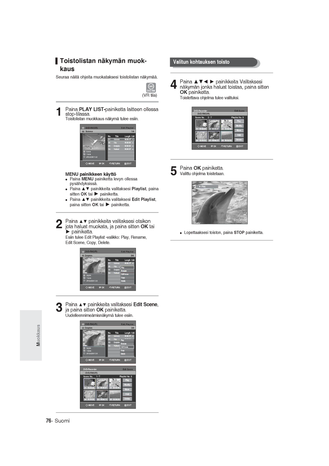 Samsung DVD-R129/XEE manual Toistolistan näkymän muok- kaus, Valitun kohtauksen toisto, Toistettava ohjelma tulee valituksi 